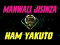 MANWALI JISINZA HAM YAKUTO By Lwenge Studio