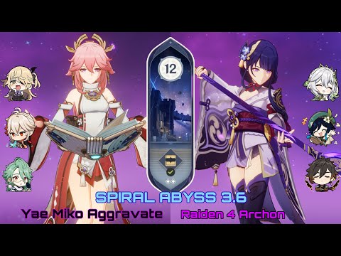 C0 Yae Miko Aggravate & C0 Raiden 4 Archon | Genshin Impact Abyss 3.6 - Floor 12 9 Stars