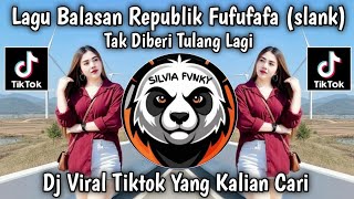 Download lagu LAGU BALASAN REPUBLIK FUFUFAFA ( SLANK ) || TAK DI BERI TULANG LAGI VIRAL TIKTOK 2026  mp3