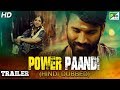 Power Paandi (Dum Lagade Aaj) Official Hindi Dubbed Movie Trailer | Dhanush, Rajkiran, Madonna Power Paandi (Dum Lagade Aaj) Official Hindi Dubbed Movie Trailer | Dhanush, Rajkiran, Madonna