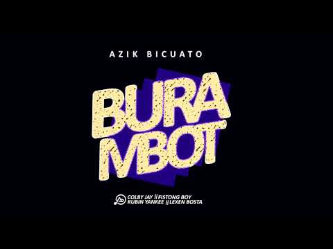 AZIK BICUATO   BURA MBOT AUDIO OFICIAL PROD  BY JAY JOZZY
