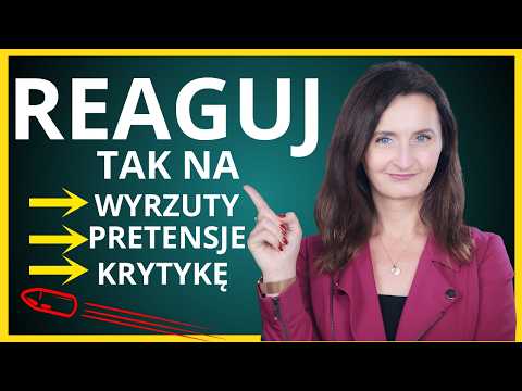 Jak reagować na wyrzuty i pretensje? (4K)