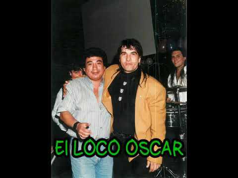 EL LOCO OSCAR   SIEMPRE SIEMPRE                                 Otro ocupa mi lugar y cara de gitana
