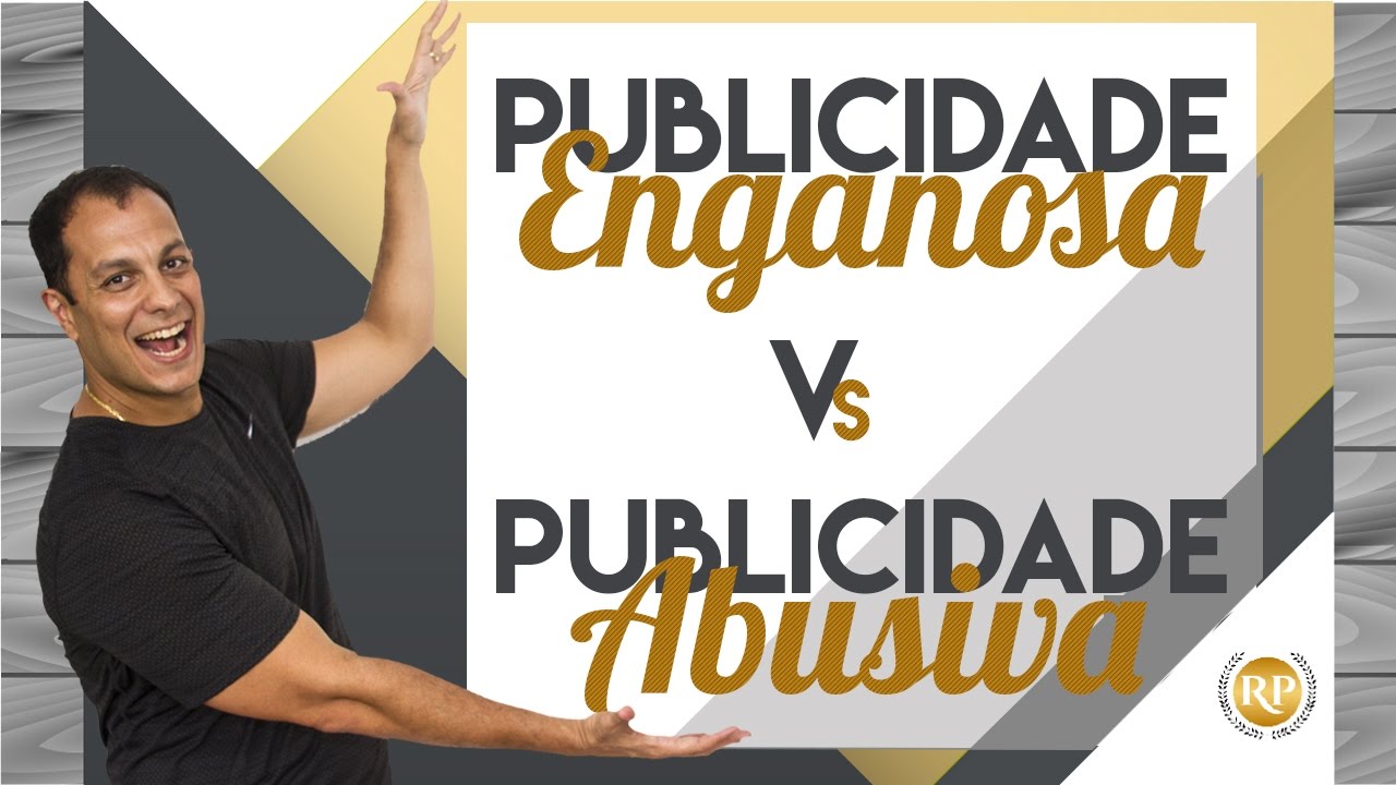 Publicade Enganosa x Publicidade Abusiva