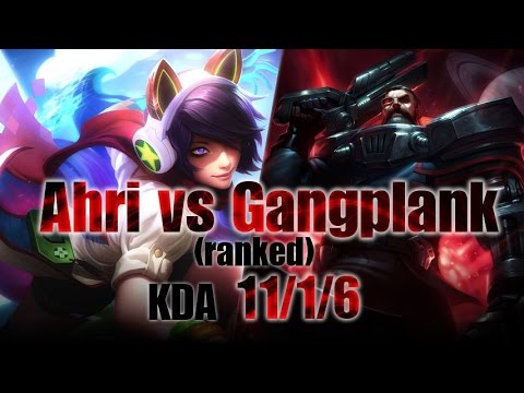Sayahri as Ahri vs Gangplank l Ranked Full Gameplay • s7 • KDA 11/1/6