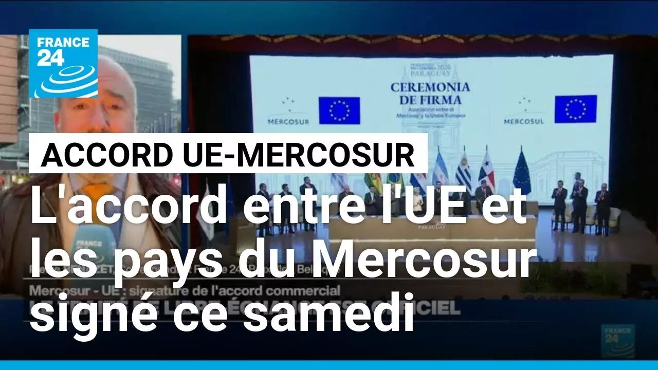L'accord entre l'Union européenne et les pays du Mercosur signé ce samedi • FRANCE 24