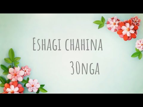 ISHAGI CHAHINA 30NGA - Devia Kshetrimayum - Lyrics Official