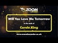 Carole King - Will You Love Me Tomorrow - Karaoke Version from Zoom Karaoke
