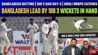 Bangladesh lead by 108 three wickets in hand  Kohl