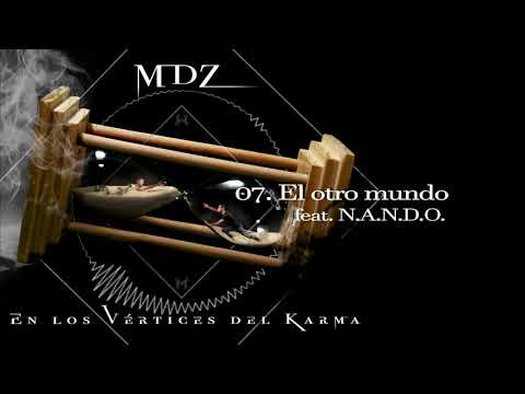 MDZ feat. N.A.N.D.O. - El otro mundo