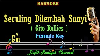 Download lagu Seruling Dilembah Sunyi (Karaoke) Gito Rollies Nada Wanita/Cewek Female key G#m Tembang Kenangan mp3