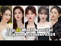 Top 10 Most Beautiful Chinese Actresses In 2024