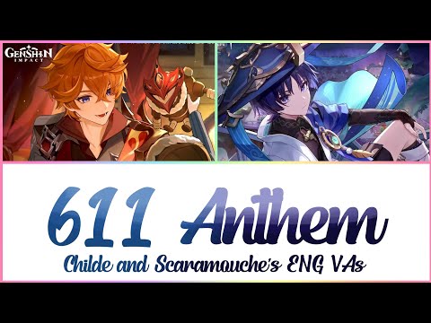 Genshin Impact | Childe's & Scaramouche's ENG VA's - 611 Anthem (ScaredChilde) | w/Lyrics {Request}