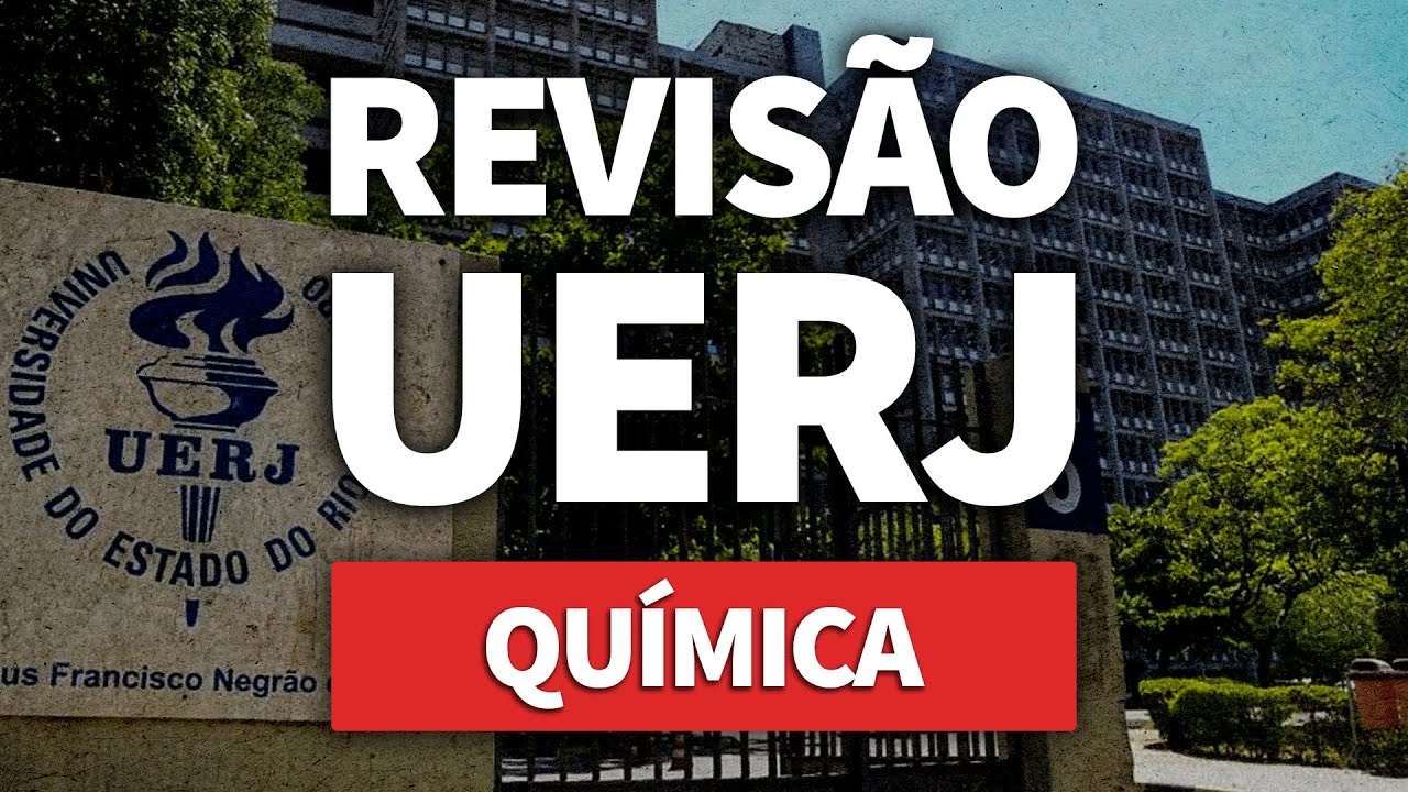 REVISÃO UERJ: Química | ProEnem