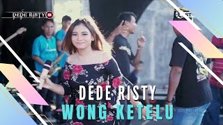 Download lagu WONG KETELU Voc DEDE RISTY I LIVE MUSIC “DEDE RISTY” GANJENE PANTURA I mp3