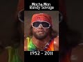 Macho Man" Randy Savage, was a very funny wrestler.