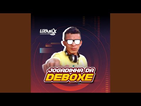 JOGADINHA DA DEBOXE (Radio Edit)