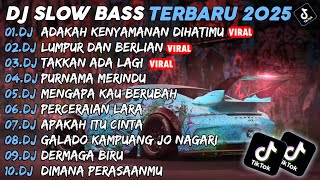 Download lagu DJ SLOW BASS TERBARU 2025🎵DJ ADAKAH KENYAMANAN DI HATIMU🎵DJ LUMPUR DAN BERLIAN🎵FULL ALBUM mp3 Download lagu DJ SLOW BASS TERBARU 2025🎵DJ ADAKAH KENYAMANAN DI HATIMU🎵DJ LUMPUR DAN BERLIAN🎵FULL ALBUM mp3