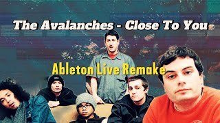 The Avalanches - Close To You (Ableton Live Remake)