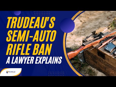 Trudeau's Semi-Auto Rifle Ban Is Insane - A Lawyer Explains