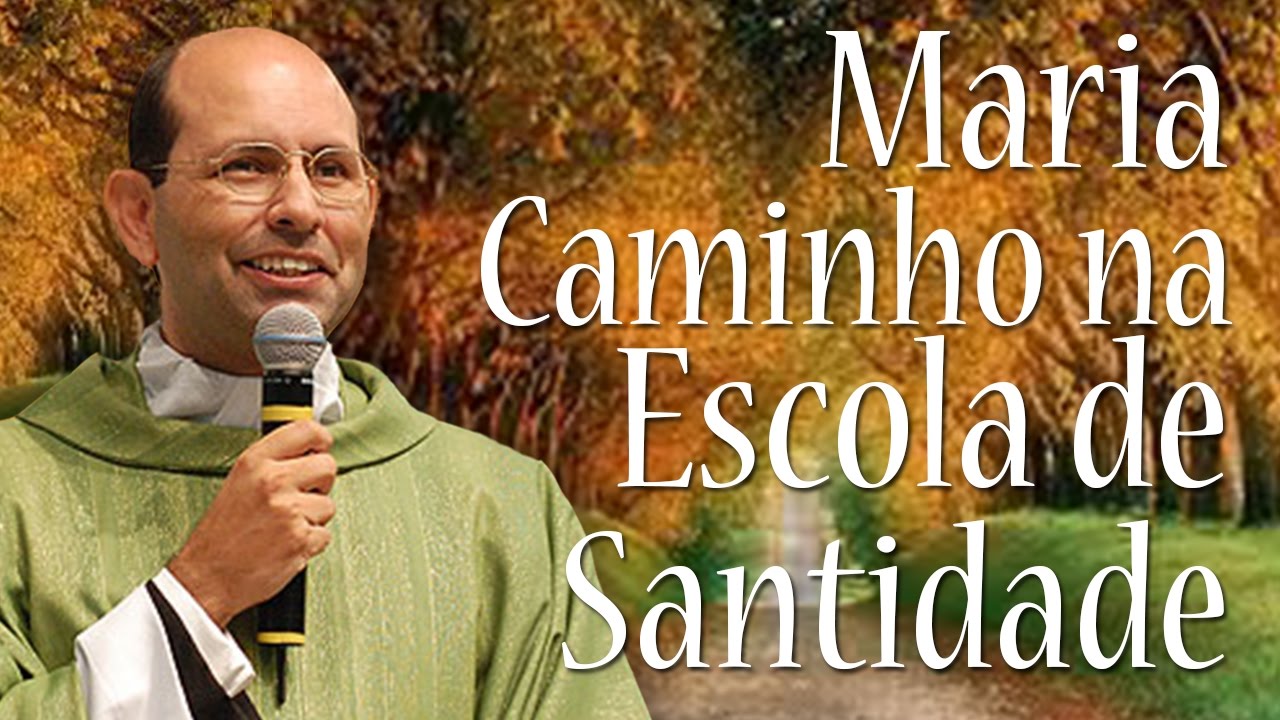 Maria caminho na escola de Santidade - Pe. Paulo Ricardo (23/05/13)