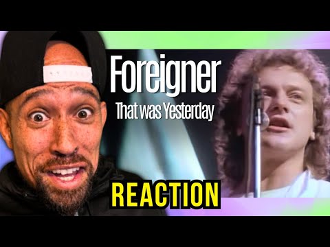 Rapper FIRST time REACTION to Foreigner - That Was Yesterday! This is another banger...