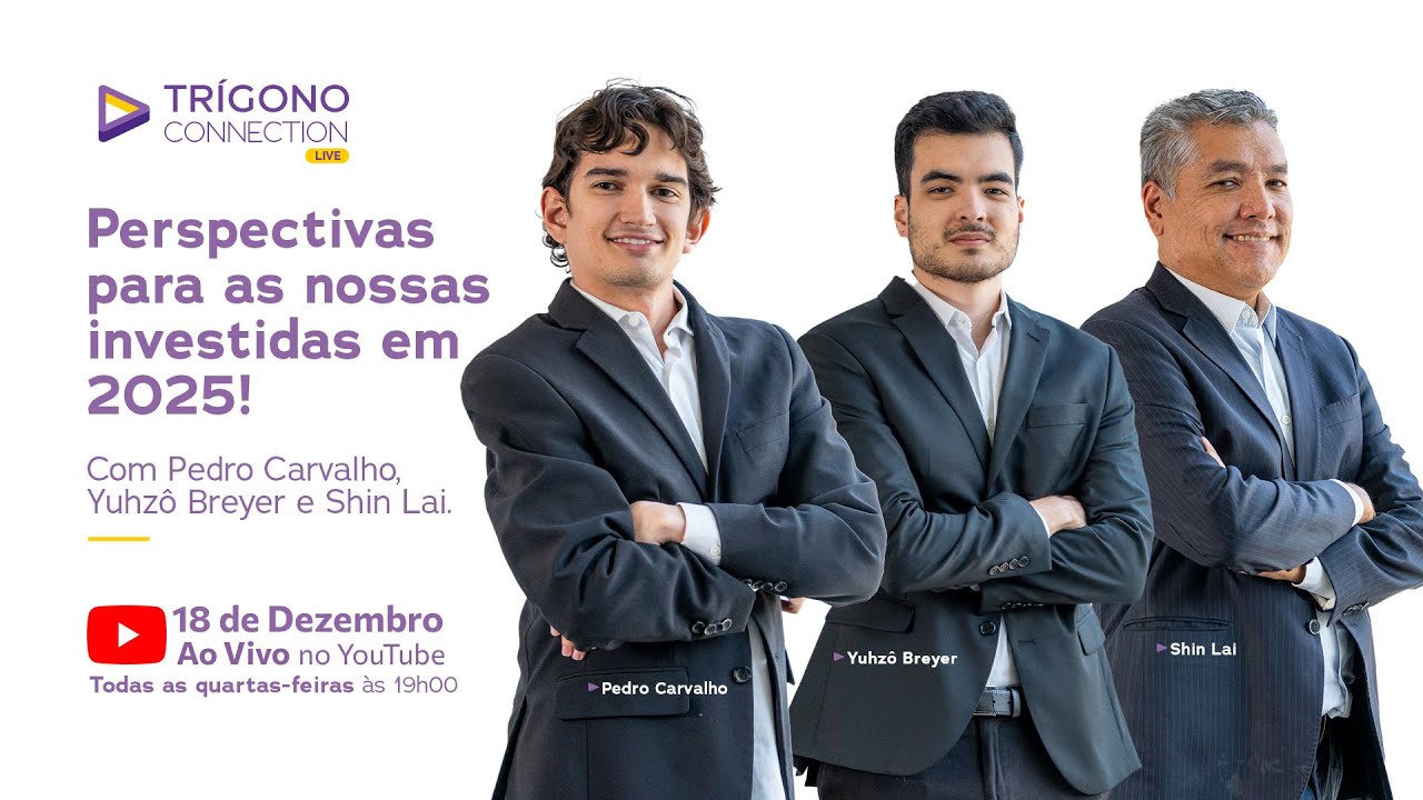 Trígono Connection: Perspectivas das investidas para 2025!