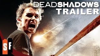 Dead Shadows (2012) - Official Trailer