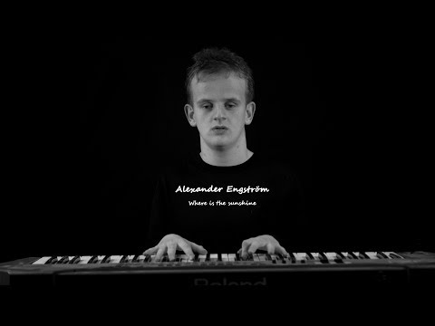 Alexander Engström - Where is the sunshine