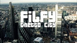 FILFY - GHETTO CITY (OFFICIAL VIDEO)