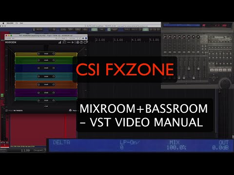 CSI FXZONE: MIXROOM+BASSROOM vst VIDEO MANUAL+TEMPLATE DOWNLOAD  (plus some hotkey actions)