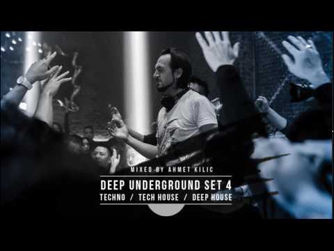AHMET KILIC - DEEP UNDERGROUND 4
