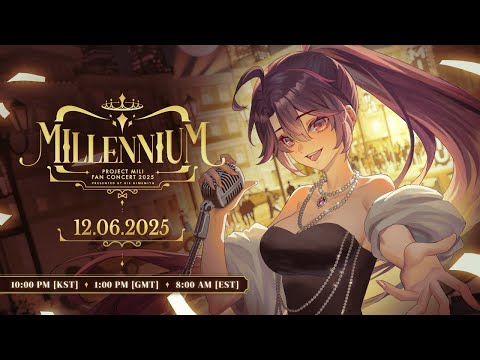 MILLENNIUM: Project Mili Fan Concert 2025【#MillenniumVirtualConcert】