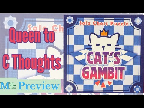 Cat’s Gambit Preview - Queen To C Thoughts