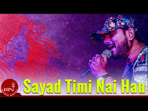 Sayad Timi Nai Hau - Nabin K Bhattarai | Nepali Song | Lyrical Video