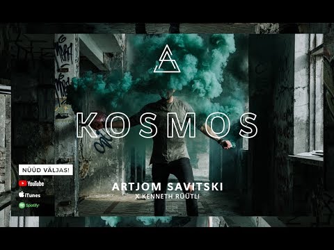 ARTJOM SAVITSKI x KENNETH RÜÜTLI "KOSMOS" (Official Video)