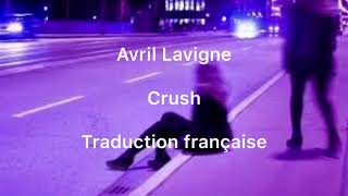 Avril Lavigne | Crush | Traduction française