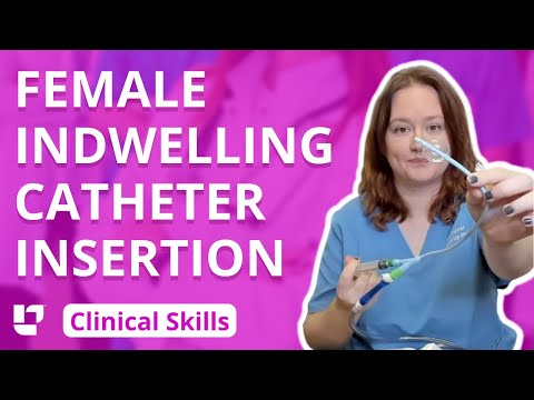 Indwelling Urinary Catheter Insertion on Female - Clinical Nursing Skills @Level Up RN