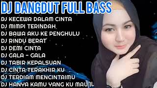 Download lagu DJ DANGDUT FULL BASS ❤️ || DJ KECEWA DALAM CINTA - DJ MIMPI TERINDAH || DJ RINDU BERAT || DJ VIRAL 💃 mp3 Download lagu DJ DANGDUT FULL BASS ❤️ || DJ KECEWA DALAM CINTA - DJ MIMPI TERINDAH || DJ RINDU BERAT || DJ VIRAL 💃 mp3