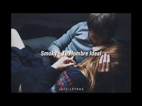 Zmoky - Tu Hombre Ideal // Letra