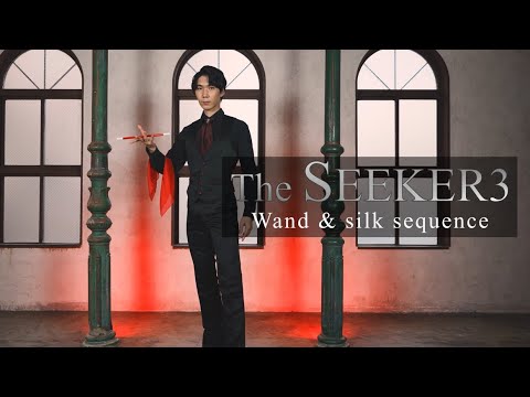 The SEEKER 3 [Wand & silk sequence]