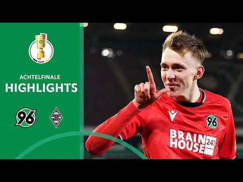 96 schockt Gladbach | Hannover 96 - Borussia M'gladbach 3:0 | Highlights | DFB-Pokal Achtelfinale
