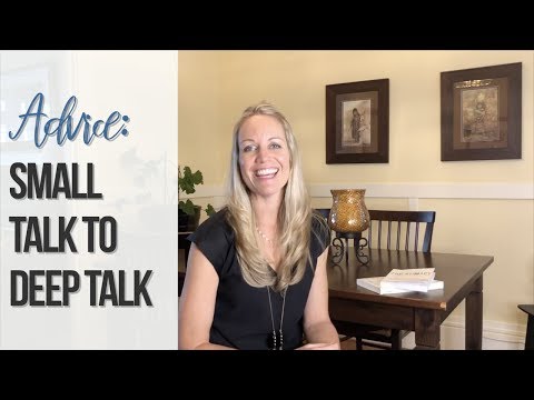 Friendship Advice Wanted: Small Talk to Deeper Talk