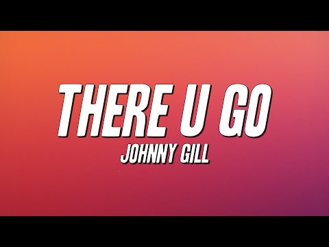 Johnny Gill - There U Go