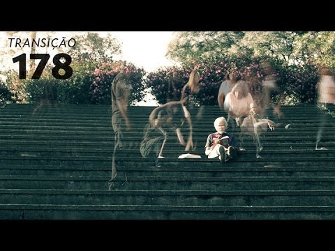 Programa Transição 178 - Influência dos Espíritos