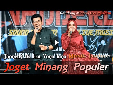 DUET VIRAL / YONA IRMA ft JHONEDY BS / JOGET MINANG POPULER / ABANG CD / FADLY VADDERO