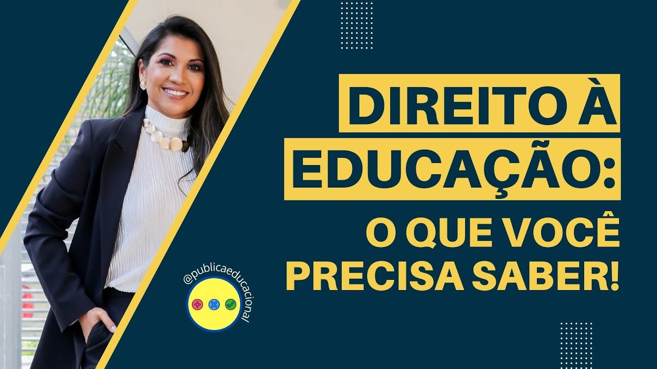Direito à Educação O que você precisa saber!