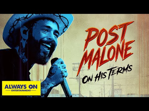 Thumbnail for Post Malone: On His Terms | Full Music Documentary | Always on Entertainment by Post Malone