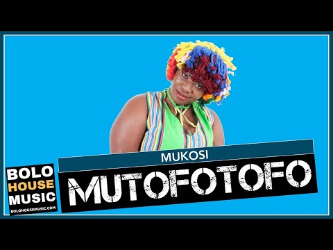 Mutofotofo - Mukosi (New Hit 2021)
