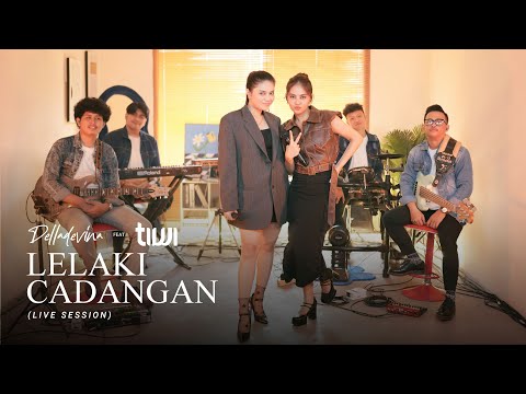 Delladevina X Tiwi - Lelaki Cadangan (Live Session)
